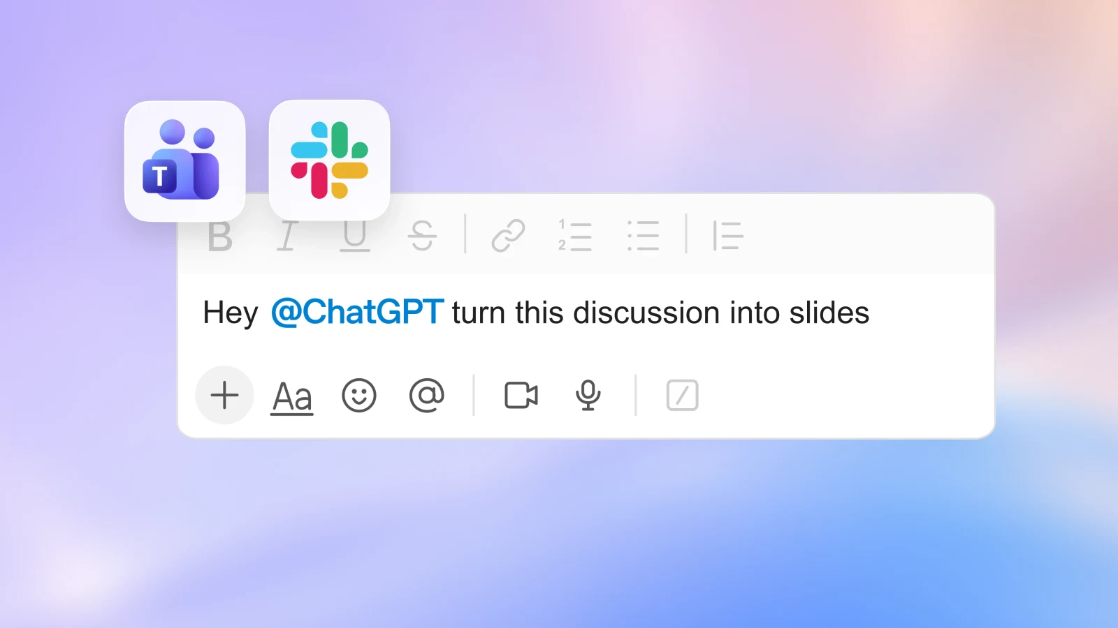 Slack 和 Teams 图标，以及让 ChatGPT 把讨论转成幻灯片的示例消息