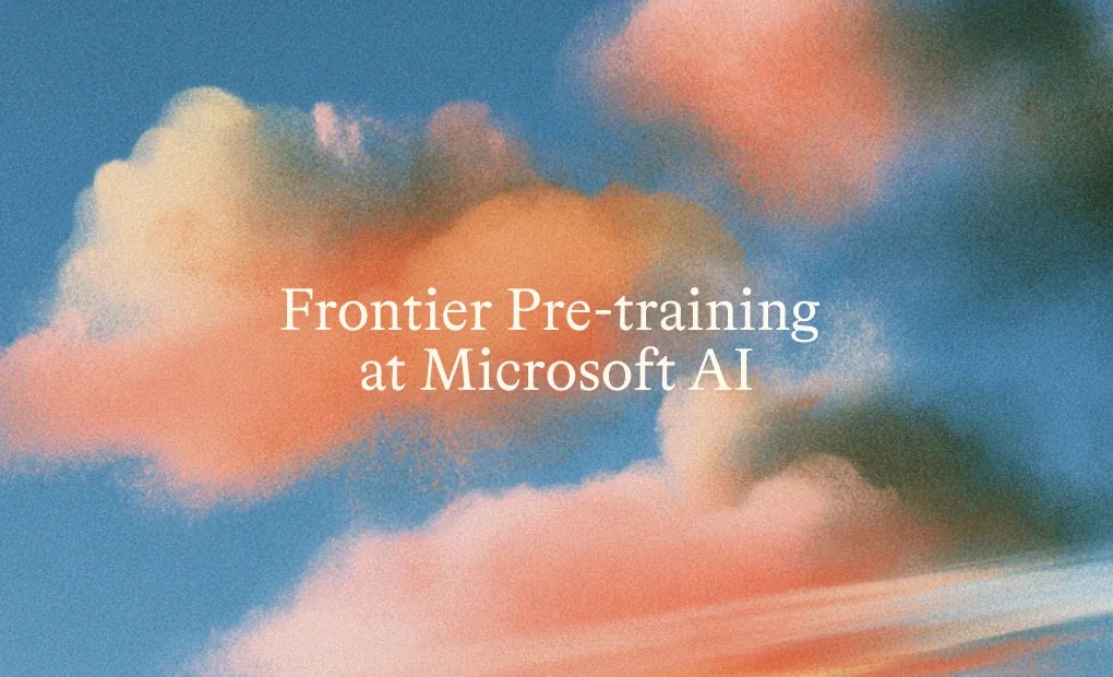 白色标题 Frontier Pre-training at Microsoft AI 叠在蓝橙云层纹理背景上